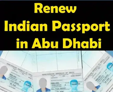 Renew Indian Passport in Abu Dhabi